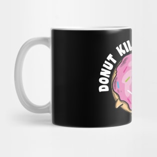 Donut Kill My Vibe Mug